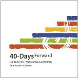 '40-Days Forward: Your Journey to a Life of Abundance and Meaning (Paperback)' by Tara Rodden Robinson