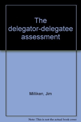 'The delegator-delegatee assessment (Unknown Binding)' by Jim Milliken