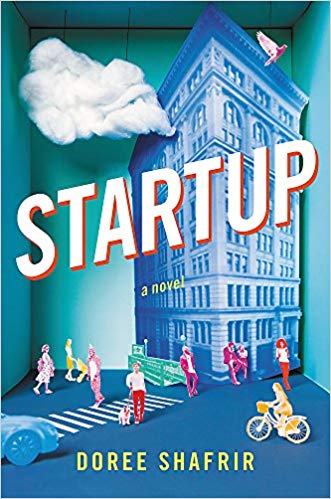 'Startup: A Novel ' by Doree Shafrir