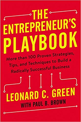 'The Entrepreneur's Playbook: More than 100 Proven Strategies, Tips, and Techniques' by Leonard Green