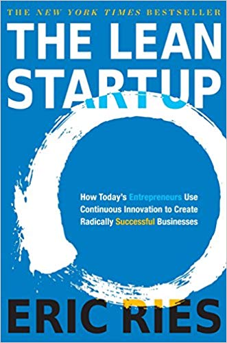 'The Lean Startup: How Today's Entrepreneurs Use Continuous Innovation to Create Radically Successful Businesses' by Eric Ries